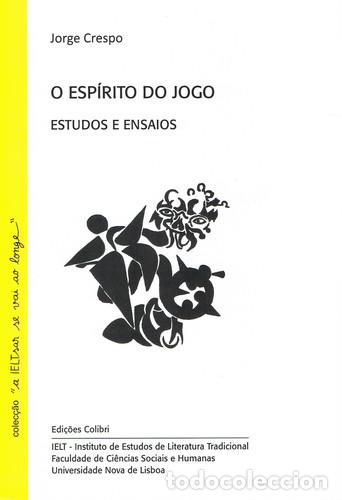 Livres: O ESP&Iacute;RITO DO JOGO - ESTUDOS E ENSAIOS - Jorge Crespo