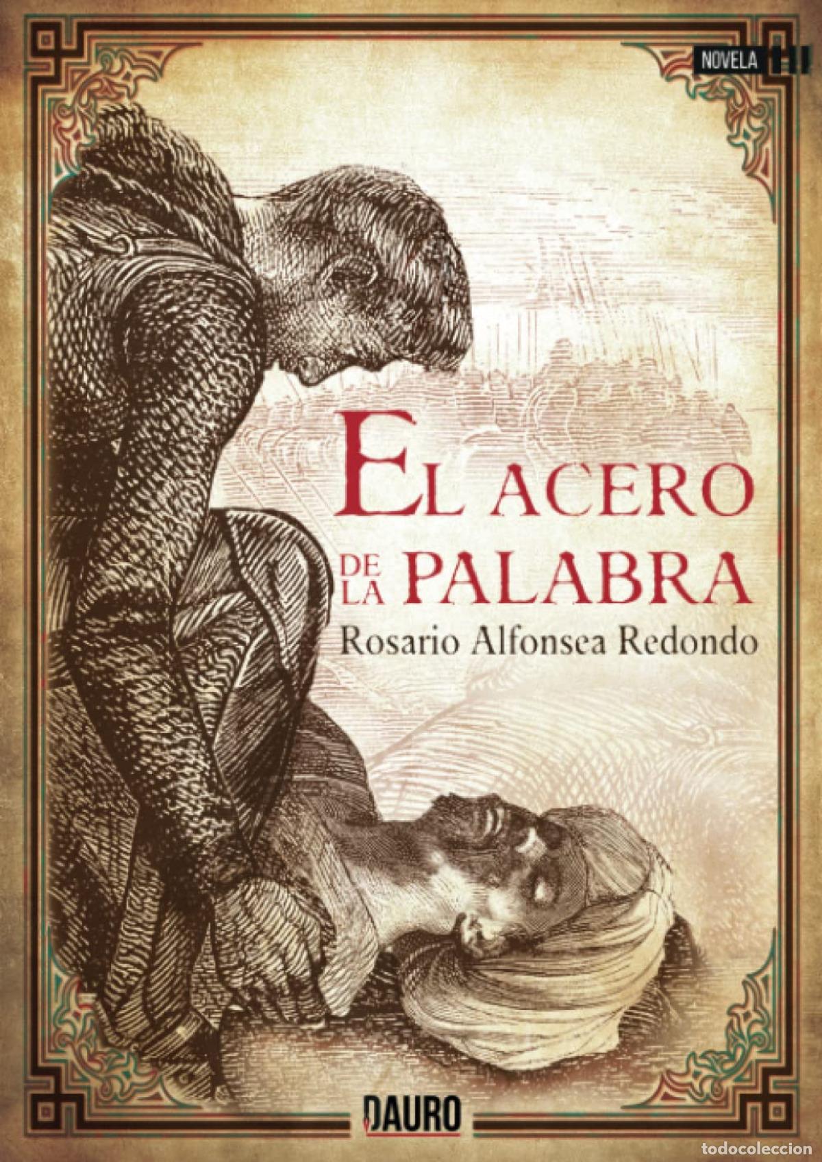 Livros: EL ACERO DE LA PALABRA - Alfonsea Redondo, Rosario