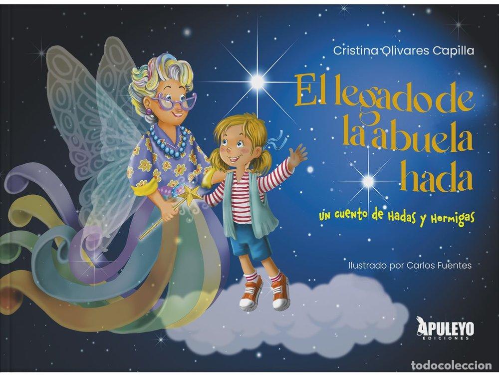 Libros: EL LEGADO DE LAS ABUELAS Y LAS HADAS - OLIVARES CAPILLA, CRISTINA
