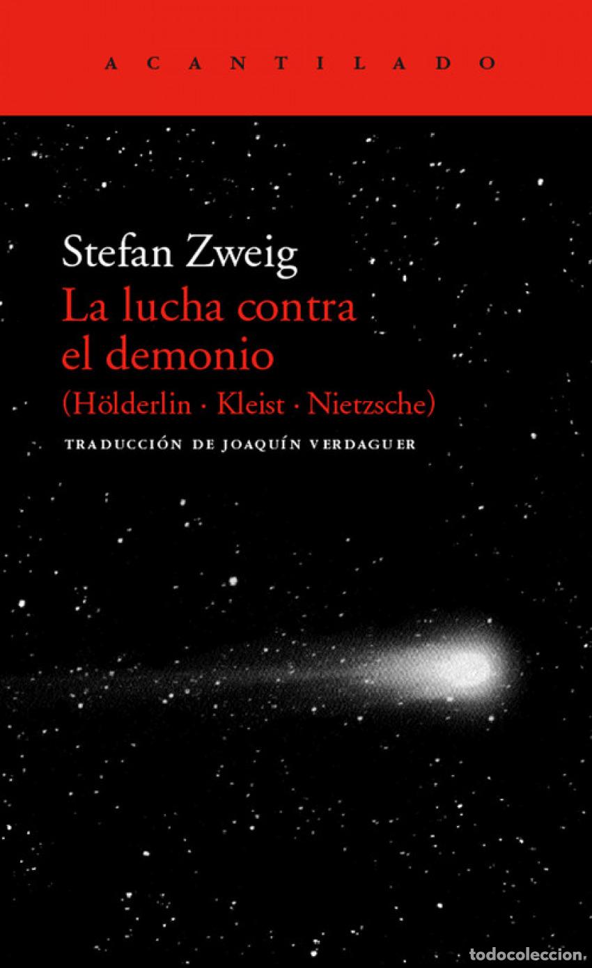 Libros: LA LUCHA CONTRA EL DEMONIO (H&Ouml;LDERLIN - KLEIST - NIETZSCHE) - Zweig, Stefan