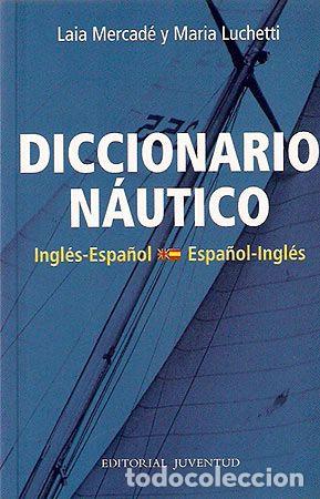 books: DICCIONARIO NAUTICO ESPA&Ntilde;OL-INGLES - Lucchetti, Mercade