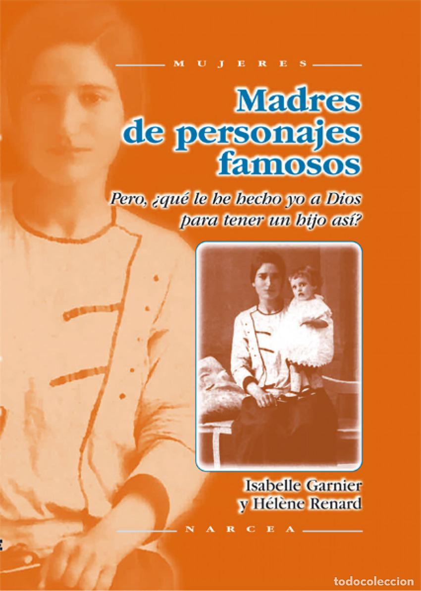 Libros: MADRES DE PERSONAJES FAMOSOS - Garnier, I