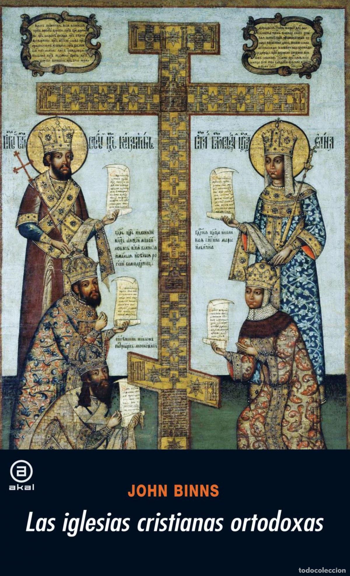 Libri: LAS IGLESIAS CRISTIANAS ORTODOXAS - Binns, John