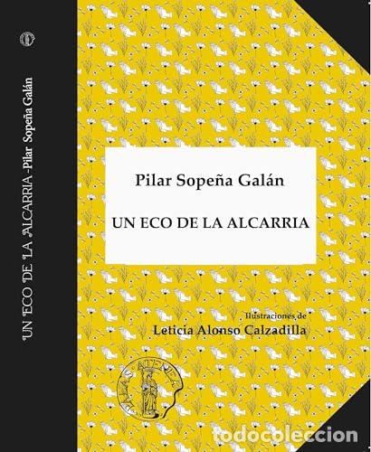 B&uuml;cher: UN ECO DE LA ALCARRIA - Sope&ntilde;a Galan, Pilar