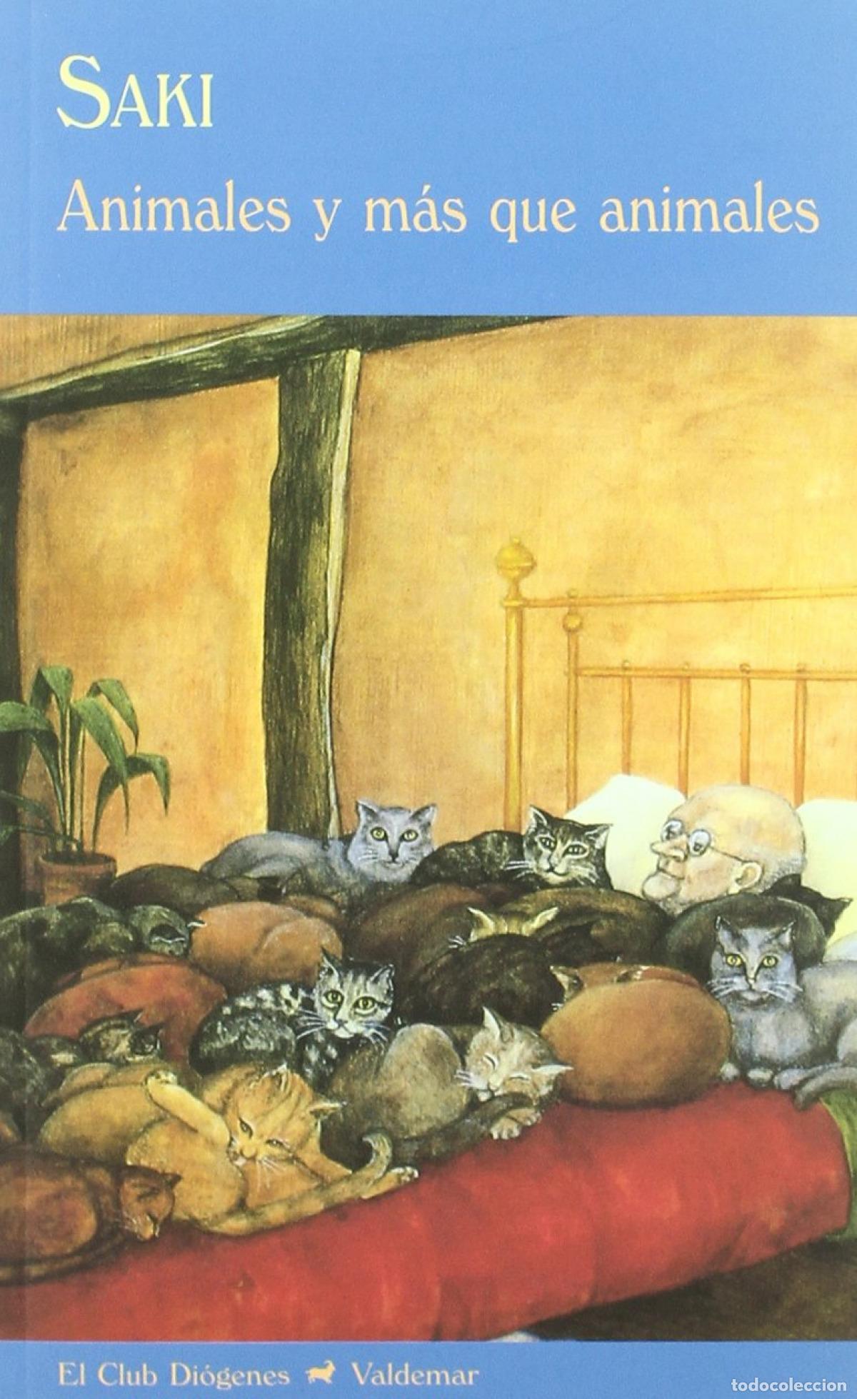 Libros: ANIMALES Y M&Aacute;S QUE ANIMALES - Saki, H H Munro