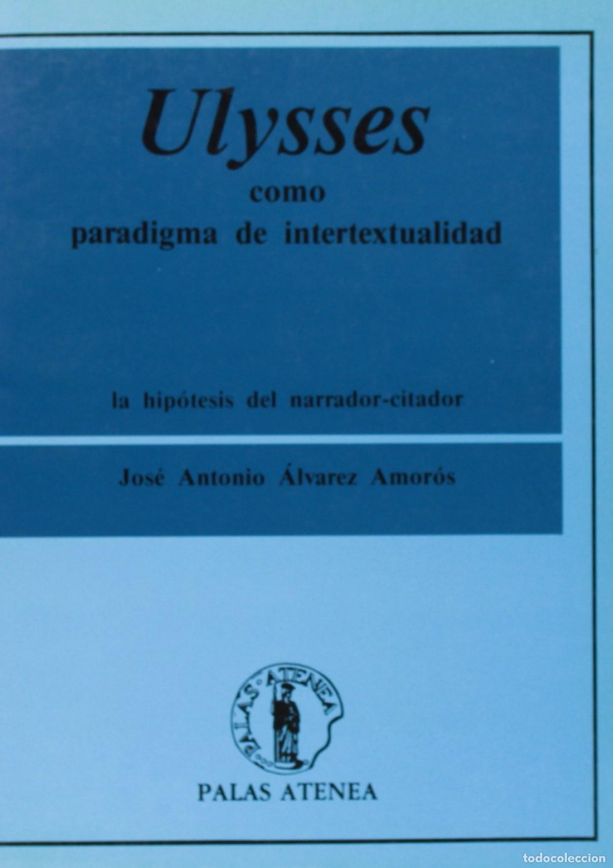 Libros: ULYSSES COMO PARADIGMA DE INTERTEXTUALIDAD - Alvarez Amoros, Jose Antonio