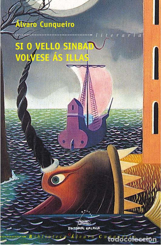 Libros: SI O VELLO SINBAD VOLVESE &Aacute;S ILLAS - Cunqueiro, &Aacute;lvaro
