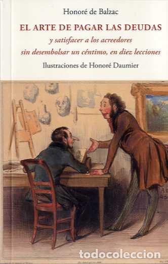 Libros: ARTE DE PAGAR LAS DEUDAS Y SATISFACER A LOS ACREEDORES SIN - DE BALZAC, HONORE