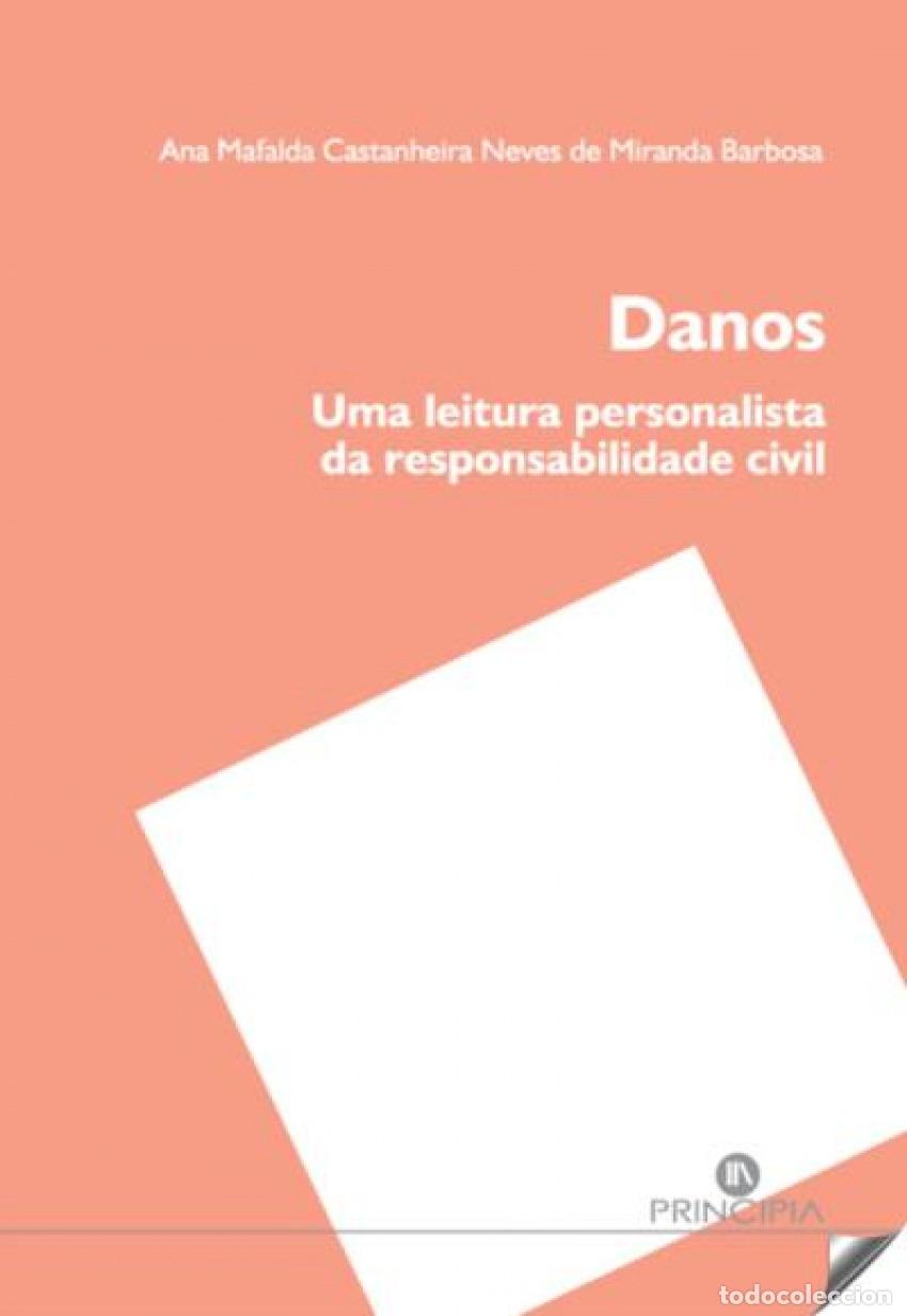 Libros: DANOS: UMA LEITURA PERSONALISTA DA RESPONSABILIDADE CIVIL - Castanheiro, Ana Mafalda