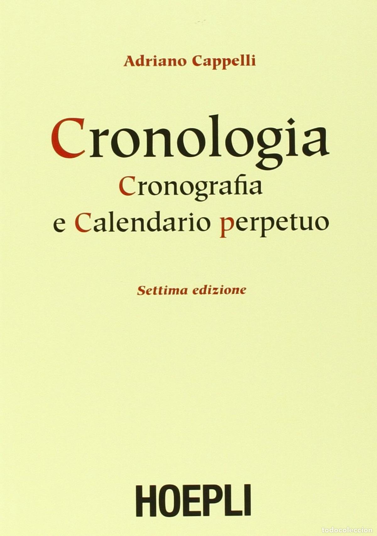 Libros: CRONOLOGIA, CRONOGRAFIA E CALENDARIO PERPETUO - Adriano, Cappelli