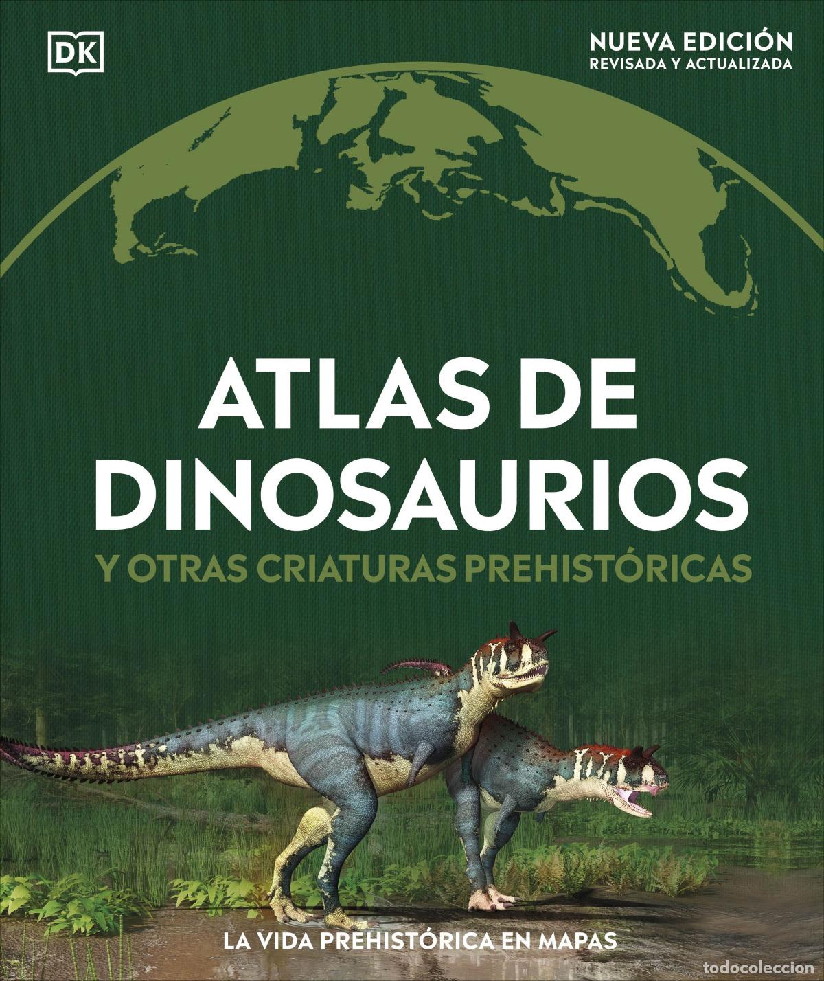 Libros: ATLAS DE DINOSAURIOS Y OTRAS CRIATURAS PREHISTORICAS - Infantil, juvenil y educativo