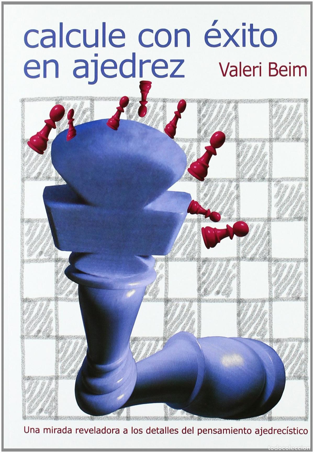 Libros: CALCULE CON &Egrave;XITO EN AJEDREZ - Beim, Valeri
