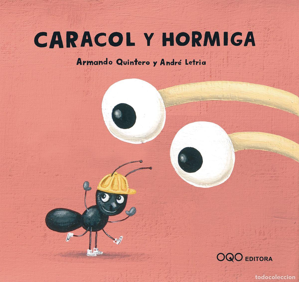 Libri: CARACOL Y HORMIGA - Quintero, Armando