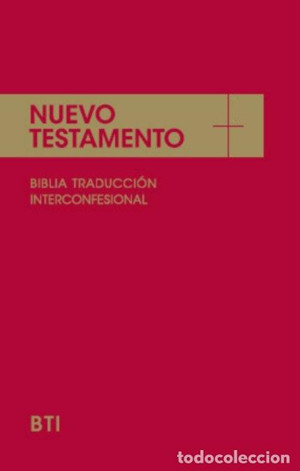 Libros: NUEVO TESTAMENTO : LA BIBLIA INTERCONFESIONAL - AA.VV.