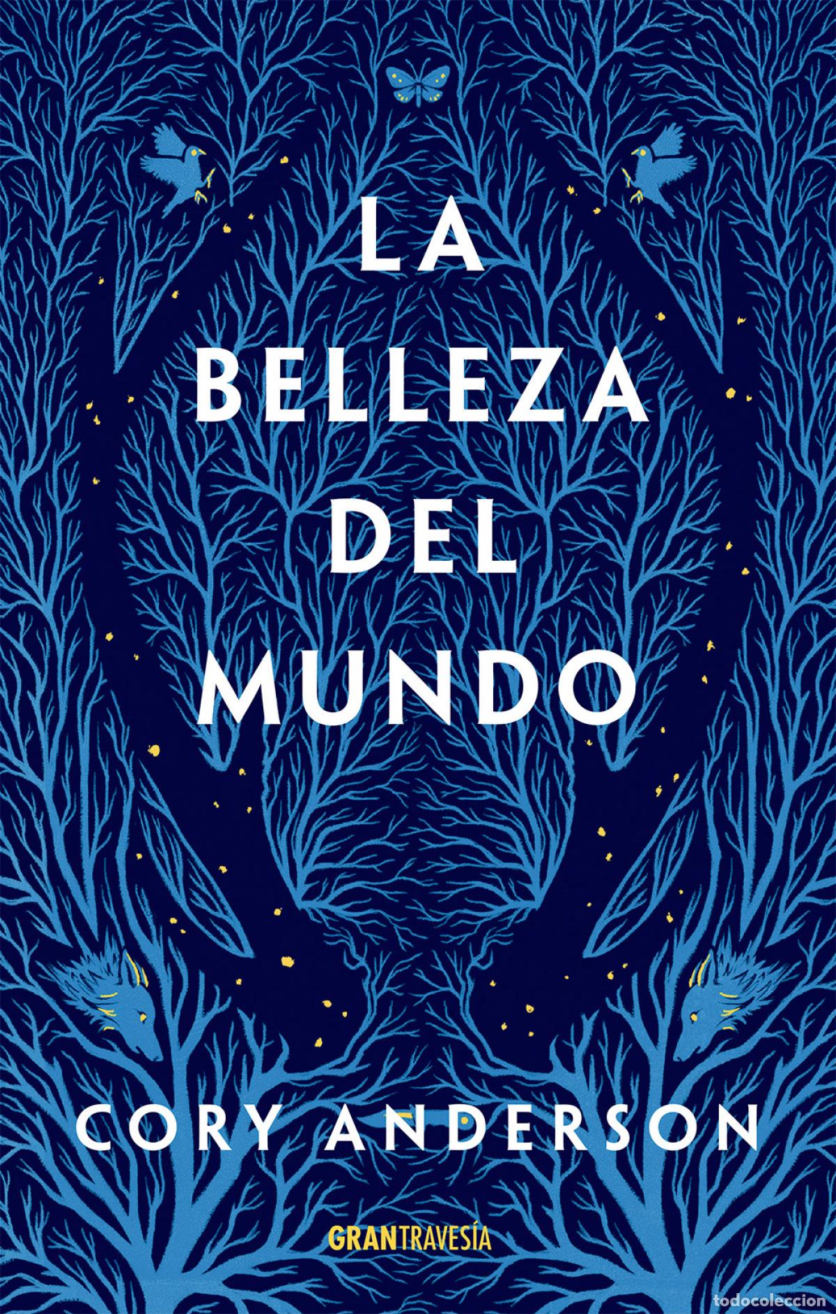 Libros: LA BELLEZA DEL MUNDO - Anderson, Cory
