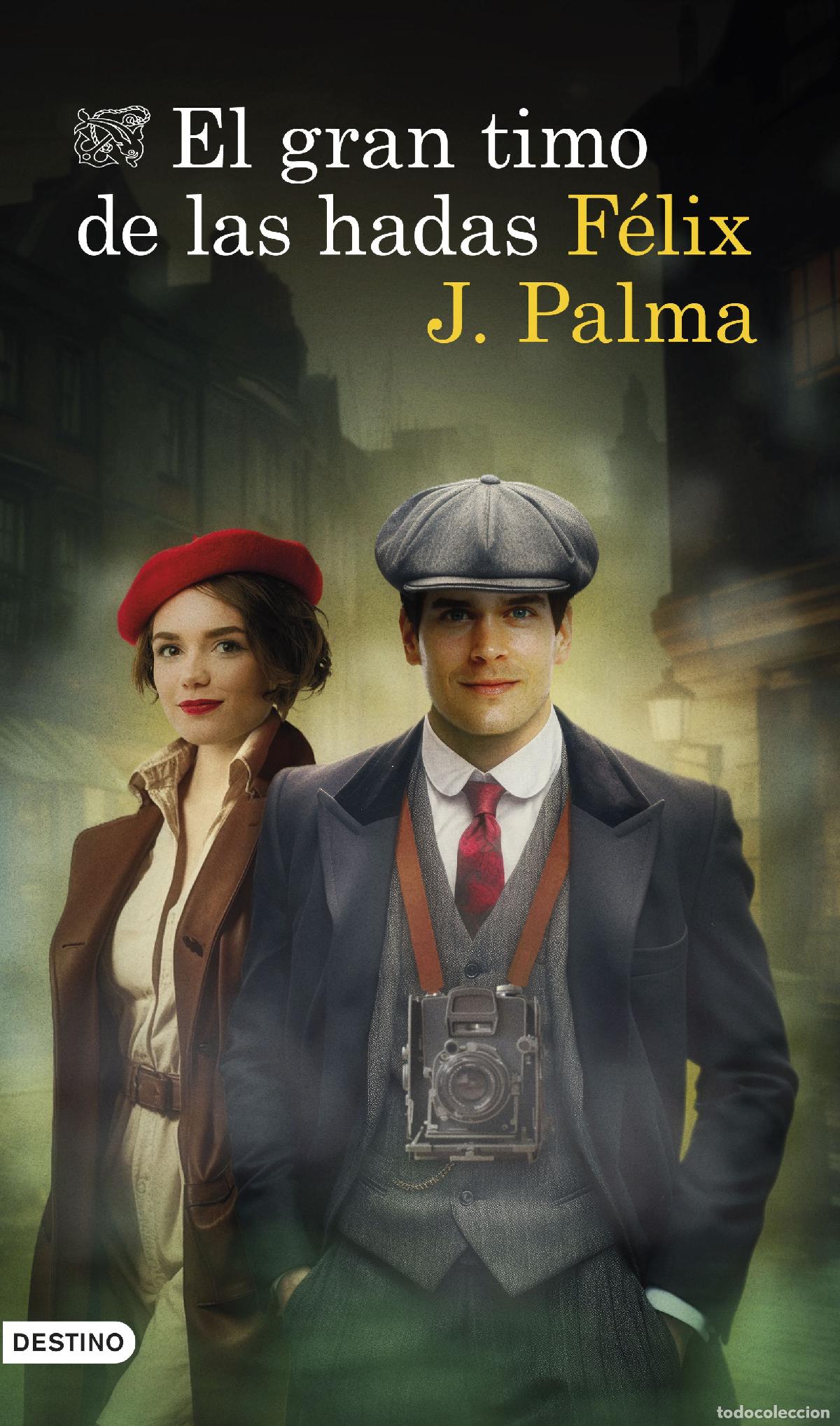 Libros: EL GRAN TIMO DE LAS HADAS - Palma, F&eacute;lix J