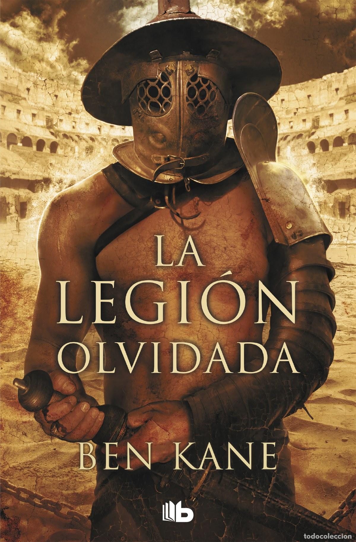 Libros: LA LEGION OLVIDADA - Kane, Ben