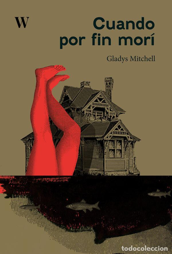 Libros: CUANDO POR FIN MORI - MITCHELL, GLADYS