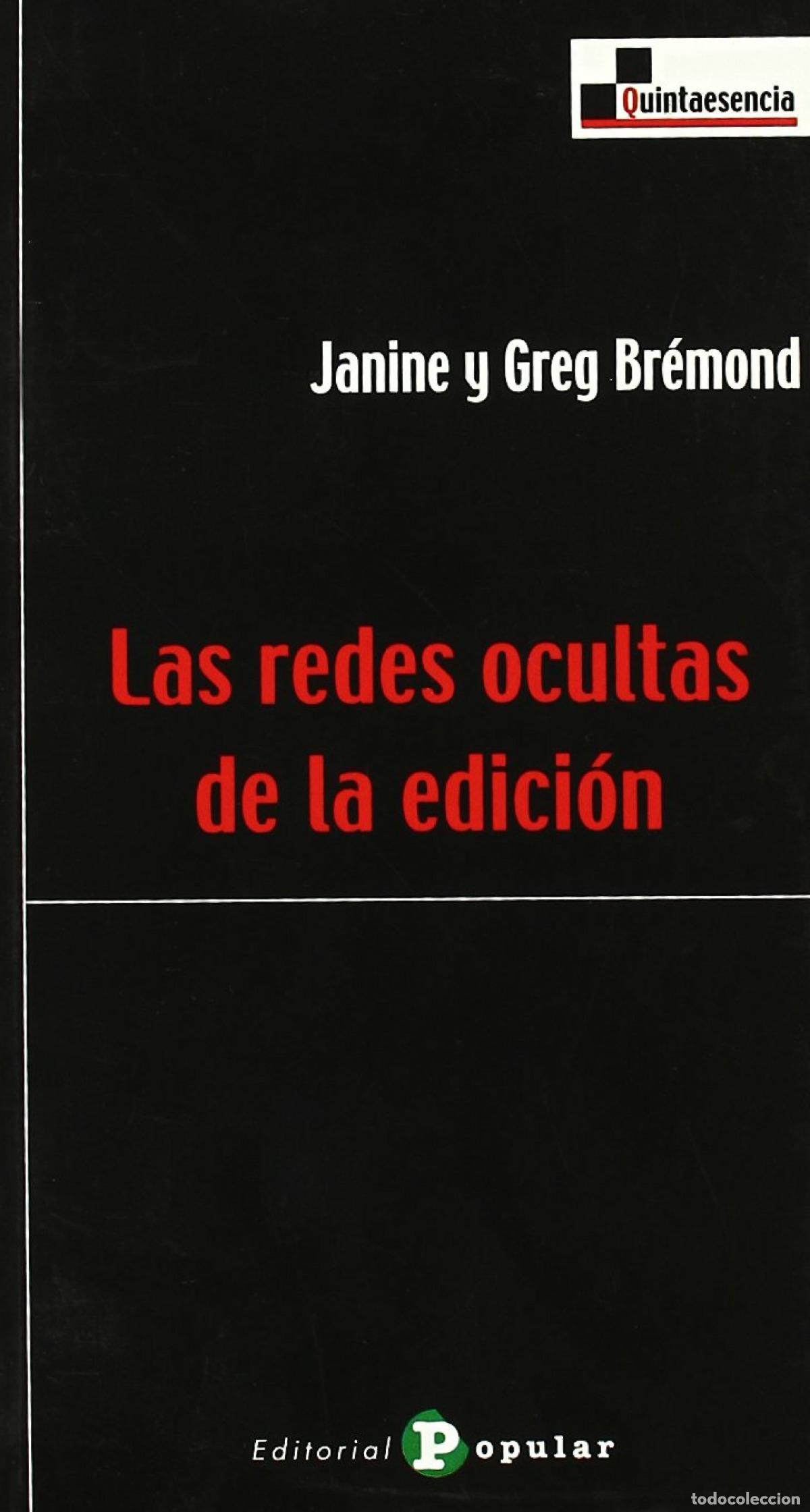 Libri: LAS REDES OCULTAS DE LA EDICI&Oacute;N - Br&eacute;mond, Janine y Greg