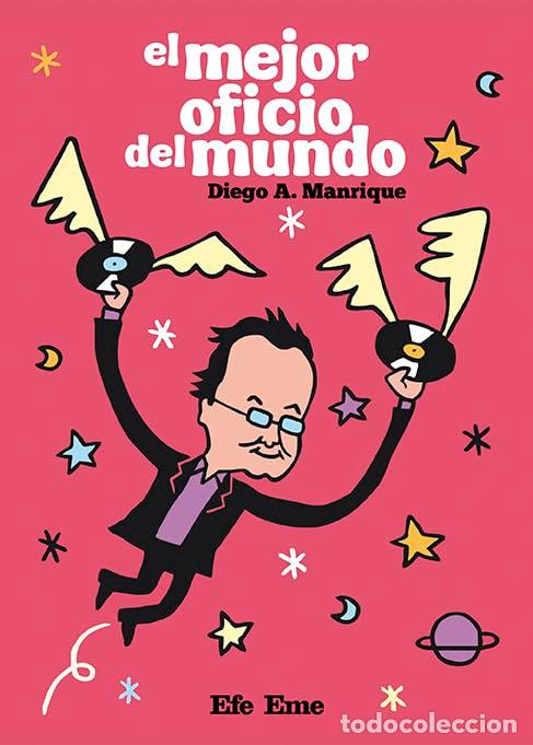 Livres: EL MEJOR OFICIO DEL MUNDO - Manrique, Diego A
