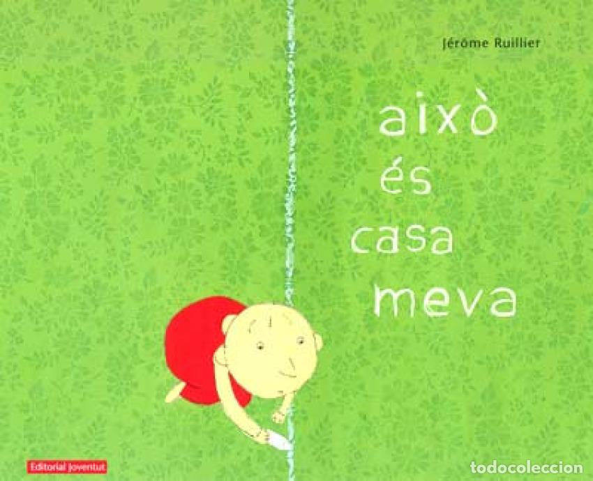 Libros: AIXO ES CASA MEVA - Ruillier, J&eacute;rome
