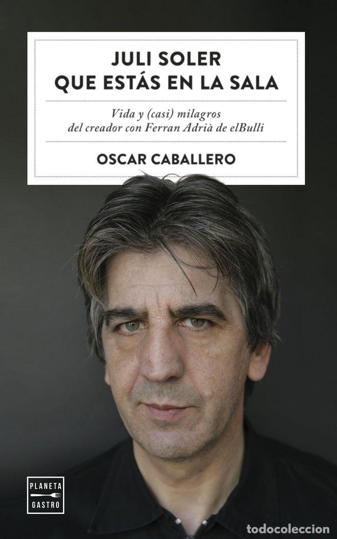 Libros: JULI SOLER QUE ESTAS EN LA SALA - CABALLERO, OSCAR
