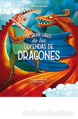 Libros: GRAN LIBRO DE LAS LEYENDAS DE DRAGONES, EL - ANNA LANG