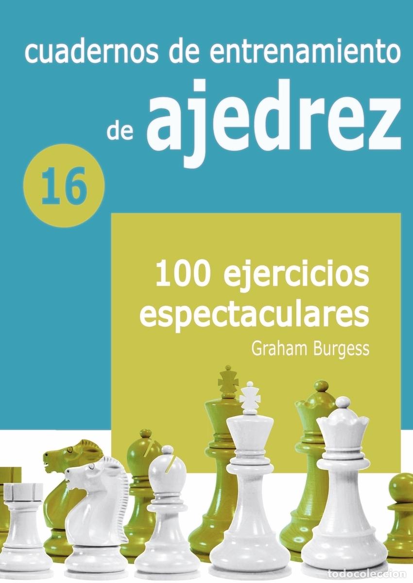 Libros: CUADERNOS DE ENTRENAMIENTO DE AJEDREZ 16 - BURGESS, GRAHAM