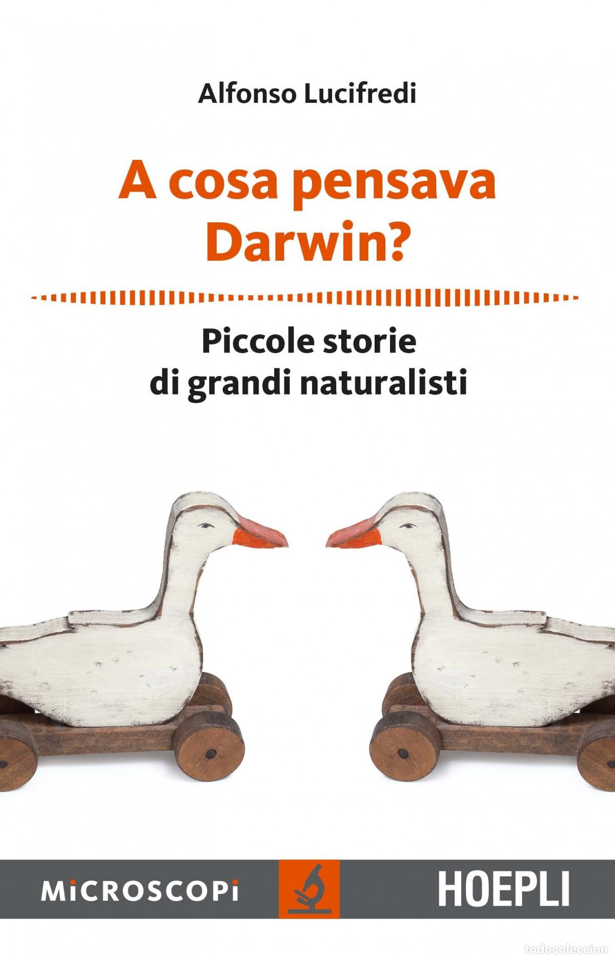 Livres: A COSA PENSAVA DARWIN? - Alfonso, Lucifredi