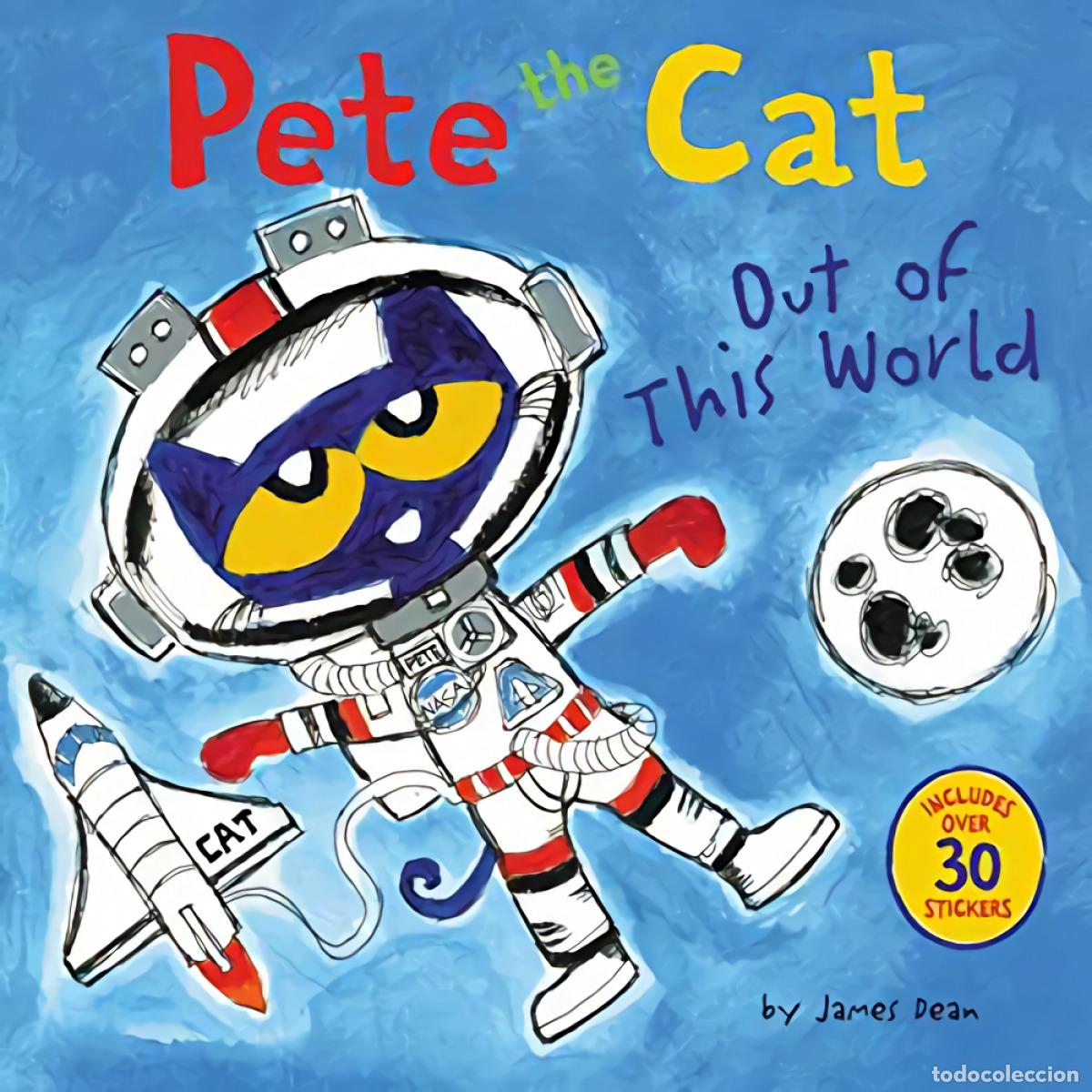 Libros: PETE THE CAT: OUT OF THIS WORLD - DEAN, JAMES