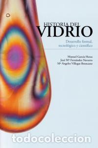 Libri: HISTORIA DEL VIDRIO - VILLEGAS BRONCANO, MARIA ANGELES