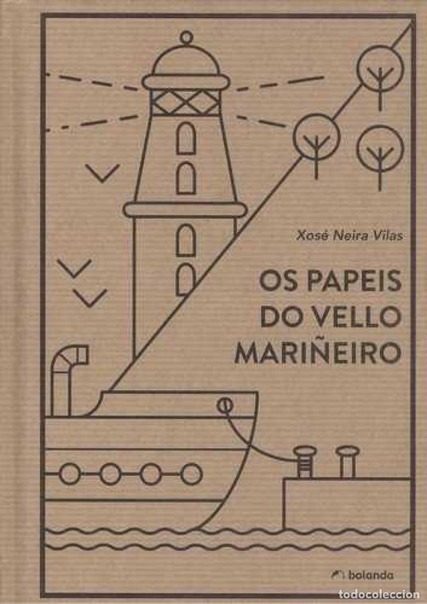 Livres: OS PAPEIS DO VELLO MARI&Ntilde;EIRO - Neira Vilas, Xos&eacute;