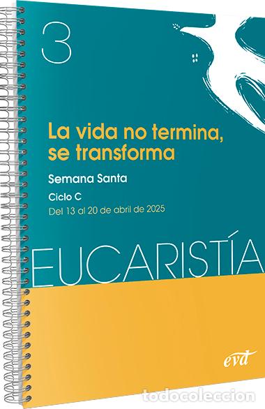 Livros: LA VIDA NO TERMINA, SE TRANSFORMA (EUCARIST&Iacute;A N&ordm; 3/2025) - AA.VV.