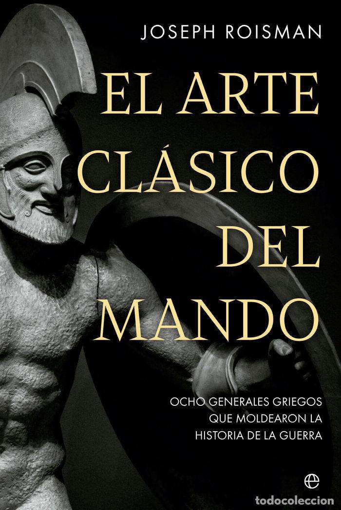 Livros: EL ARTE CLASICO DEL MANDO - ROISMAN, JOSEPH