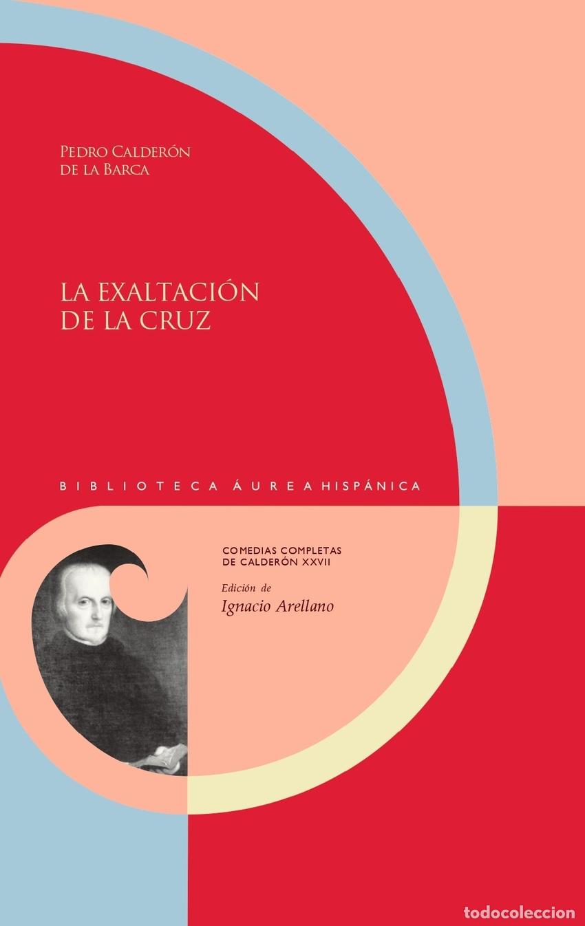 Libros: LA EXALTACI&Oacute;N DE LA CRUZ - Calder&oacute;n de la Barca, Pedro