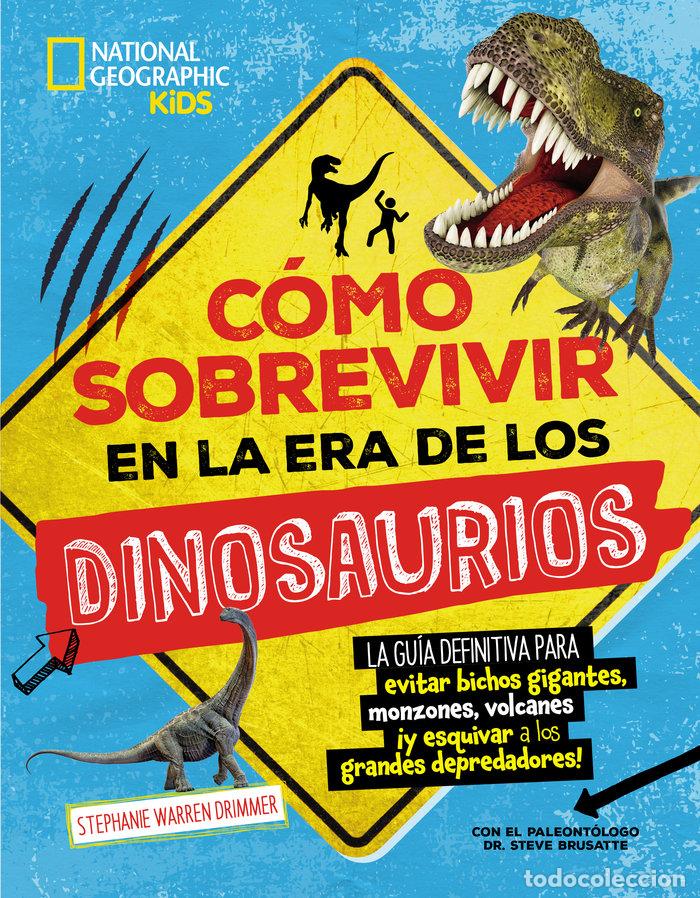 Libros: COMO SOBREVIVIR EN LA ERA DE LOS DINOSAURIOS - Warren, Stephanie