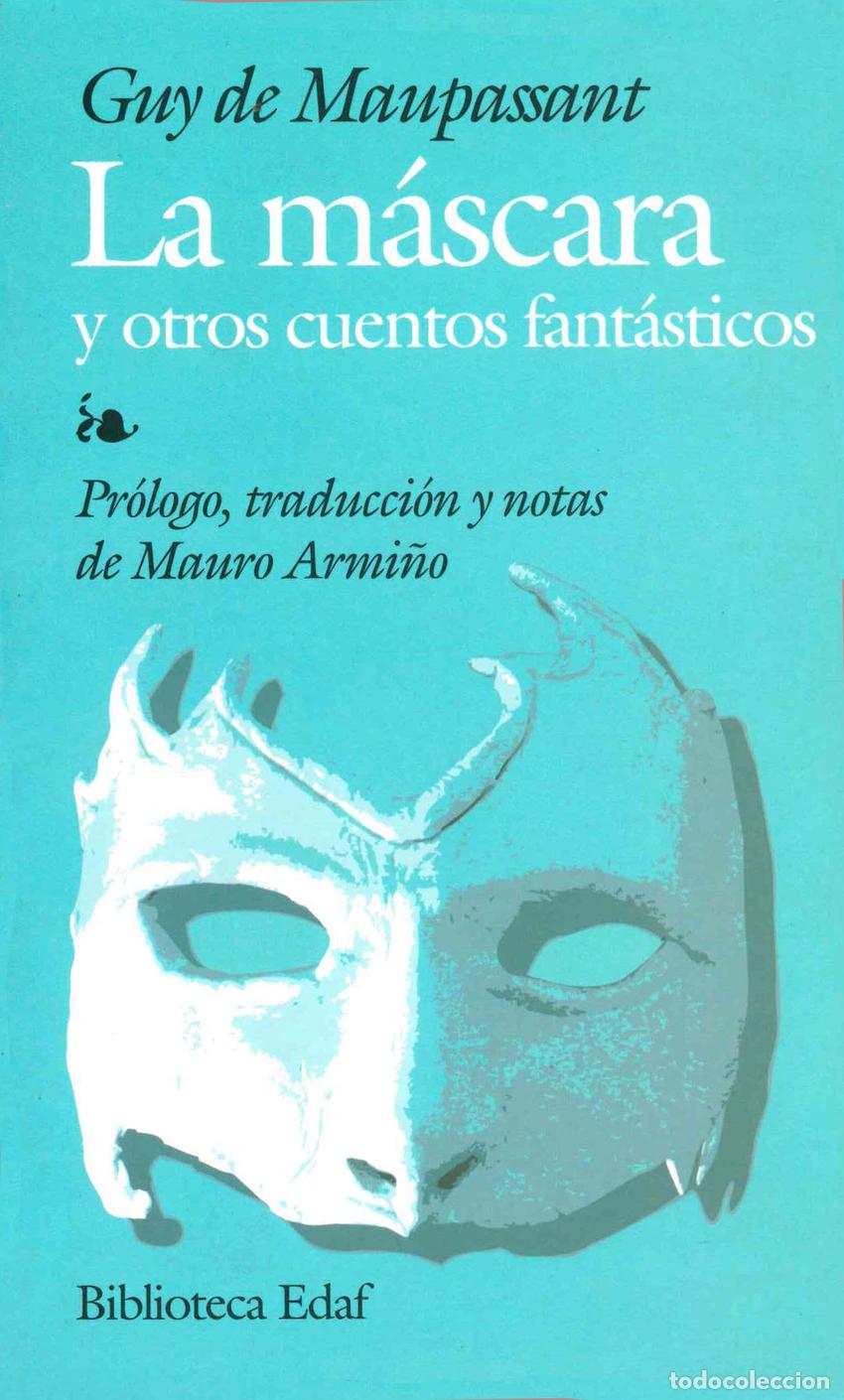 Libros: LA M&Aacute;SCARA Y OTROS CUENTOS FANT&Aacute;STICOS - De Maupassant, Guy