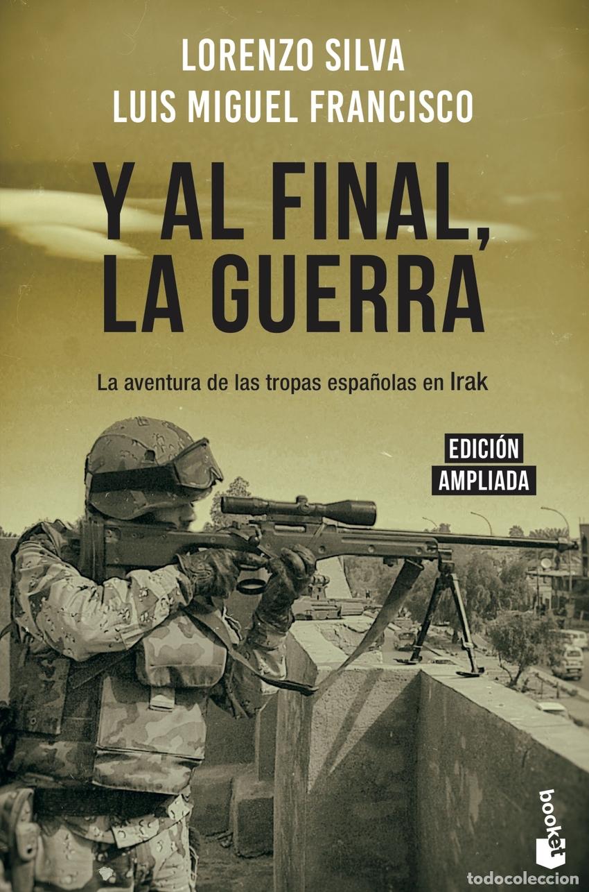Libros: Y AL FINAL, LA GUERRA - Silva, Lorenzo