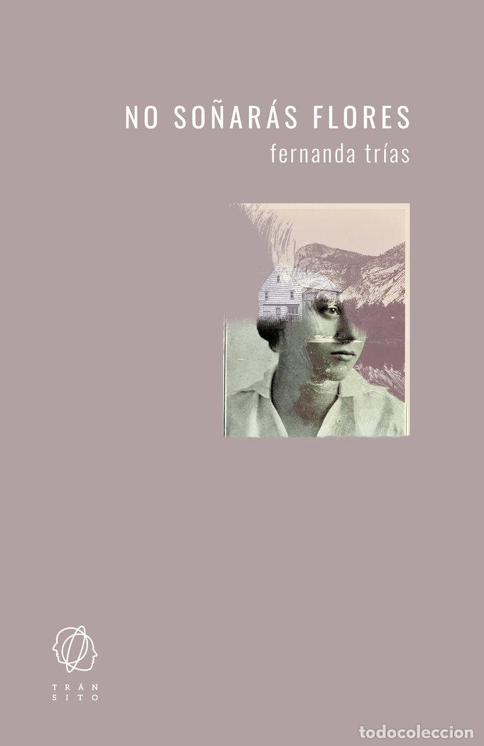 Libros: NO SO&Ntilde;ARAS FLORES - FERNANDA TRIAS