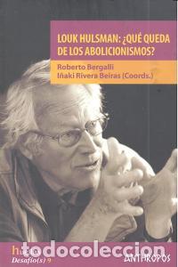Libros: LOUK HULSMAN QUE QUEDA DE LOS ABOLICIONISMOS - BERGALLI, ROBERTO