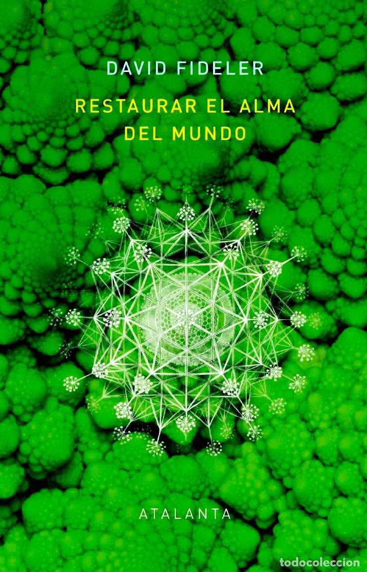 B&uuml;cher: RESTAURAR EL ALMA DEL MUNDO - Fideler, David