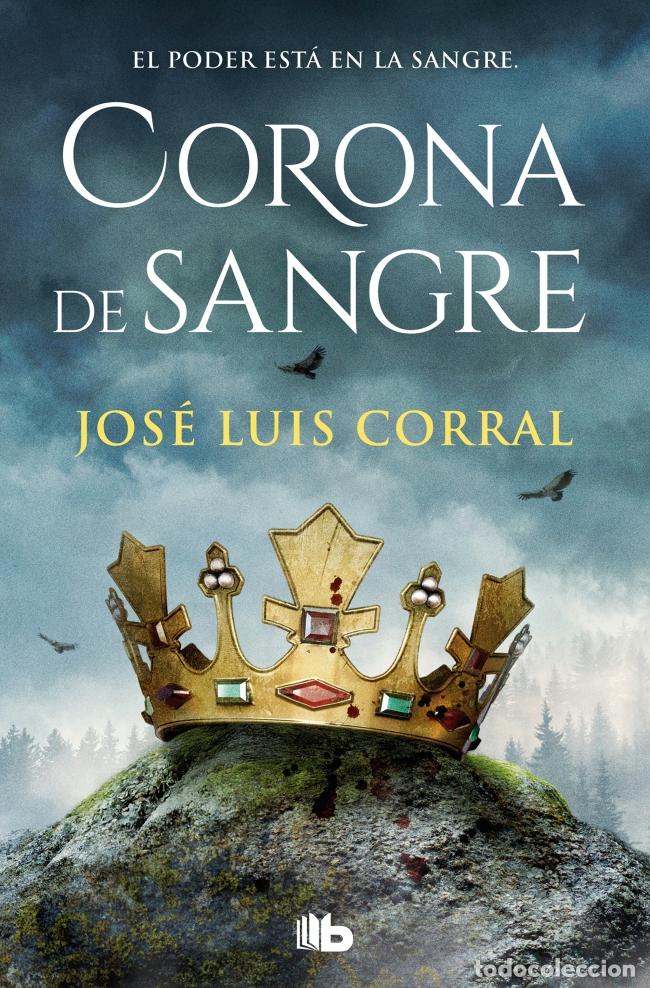 Libros: CORONA DE SANGRE - Corral, Jos&eacute; Luis