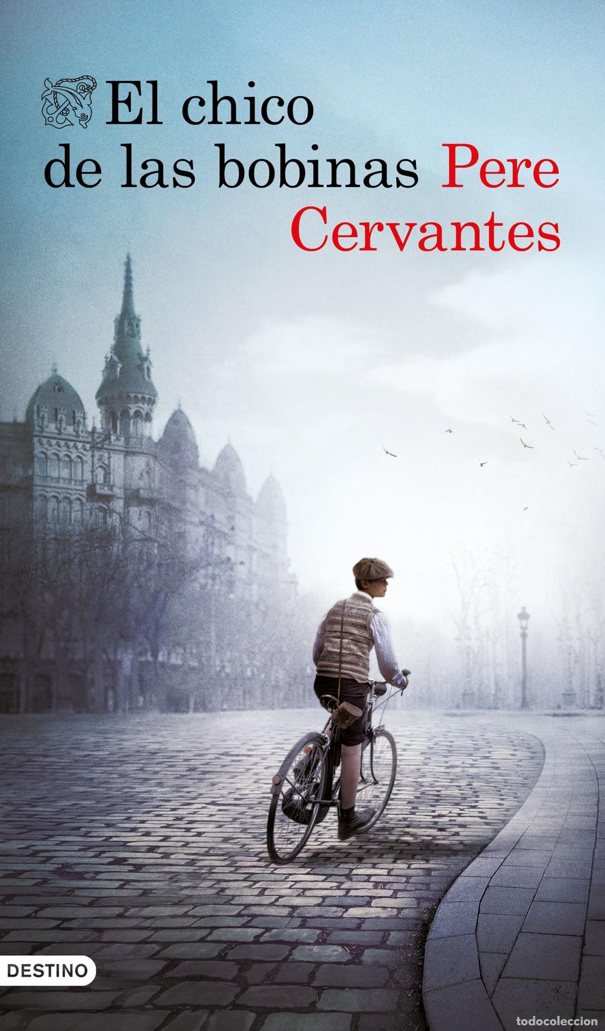 Libros: EL CHICO DE LAS BOBINAS - Cervantes, Pere
