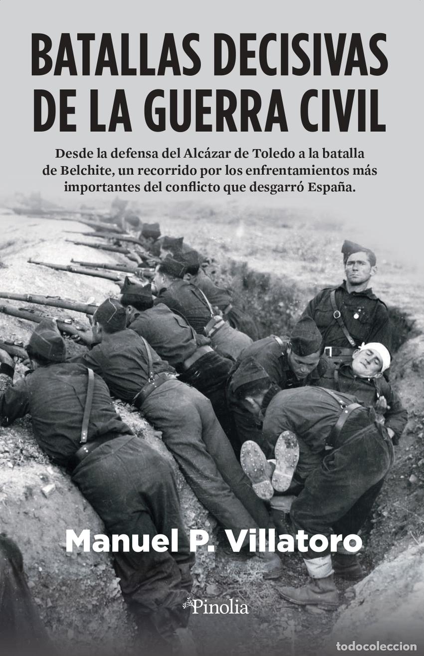 Libros: BATALLAS DECISIVAS DE LA GUERRA CIVIL - Manu P Villatoro