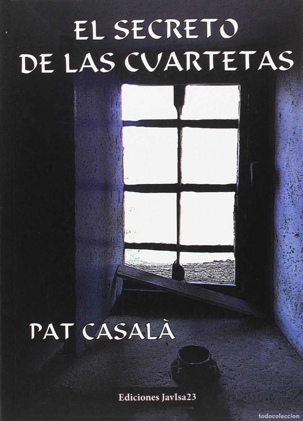 Libros: EL SECRETO DE LAS CUARTETAS - Casala, Pat