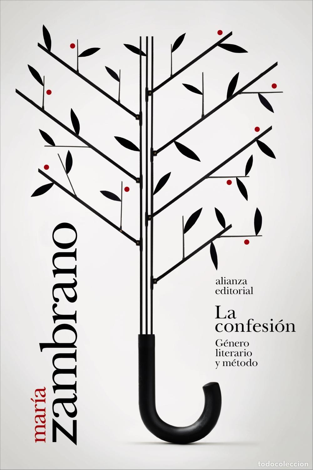 Libros: LA CONFESI&Oacute;N. G&Eacute;NERO LITERARIO Y M&Eacute;TODO - Mar&iacute;a Zambrano