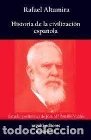 Libros: HISTORIA DE LA CIVILIZACION ESPA&Ntilde;OLA - RAFAEL ALTAMIRA