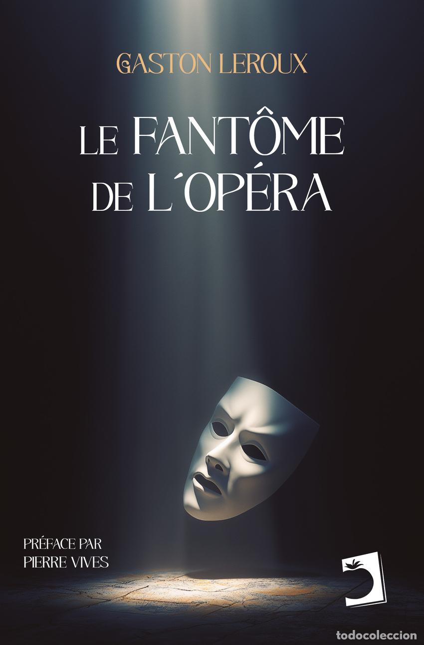 Libri: LE FANTOME DE L'OPERA - LEROUX, GASTON