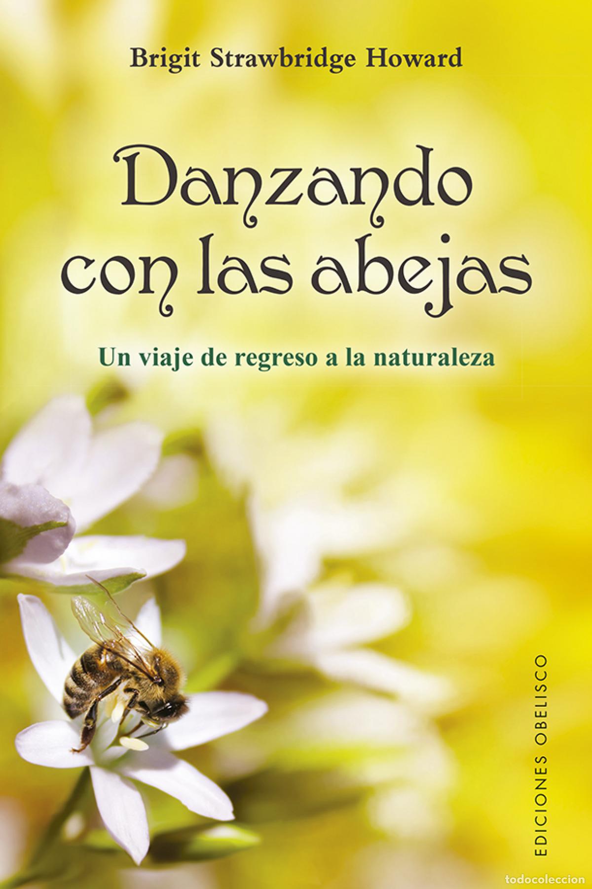 books: DANZANDO CON LAS ABEJAS - Strawbridge Howard, Brigit