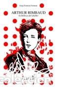 Libri: ARTHUR RIMBAUD LA BELLEZA DEL DIABLO - FORMENT FORMENT, JOSEP